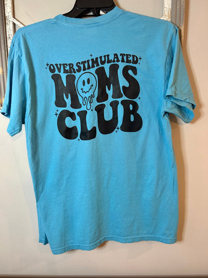 Overstimulated Moms Club Comfort Colors T-Shirt